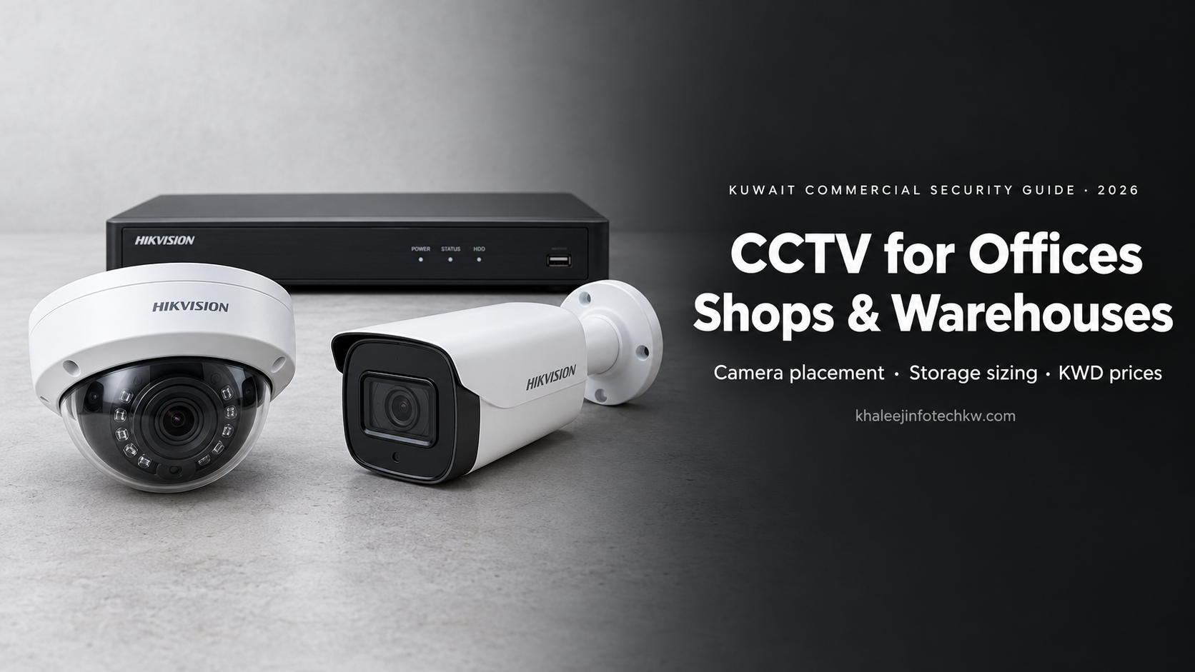 CCTV for Kuwait Offices, Shops and Warehouses: Complete Commercial Guide (2026)